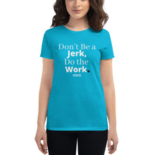 Load image into Gallery viewer, Don't Be A Jerk Women's short sleeve t-shirt