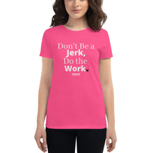 Load image into Gallery viewer, Don't Be A Jerk Women's short sleeve t-shirt